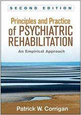 Principles and Practice of Psychiatric Rehabilitation : An Empirical Approach 2nd