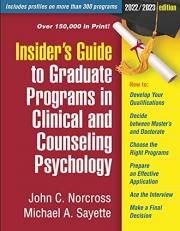 Insider's Guide to Graduate Programs in Clinical and Counseling Psychology : 2022/2023 Edition 