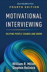 Motivational Interviewing : Helping People Change and Grow 4th
