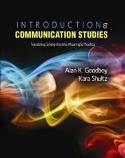 Introduction to Communication Studies : Translating Scholarship into Meaningful Practice 