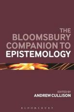 The Bloomsbury Companion to Epistemology 