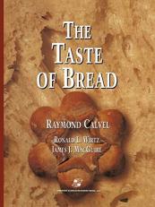 The Taste of Bread : A Translation of le Goût du Pain, Comment le Préserver, Comment le Retrouver 