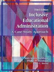 Inclusive Educational Administration : A Case-Study Approach 3rd