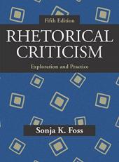 Rhetorical Criticism : Exploration and Practice 5th
