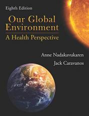 Our Global Environment : A Health Perspective 8th