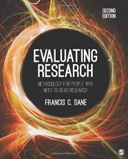 Evaluating Research : Methodology for People Who Need to Read Research 2nd