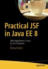 Practical JSF in Java EE 8 : Web Applications ​in Java for the Enterprise