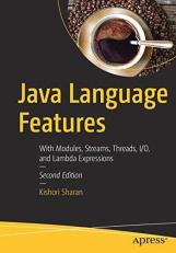 Beginning Java 9 Language Features : Modules, Lambda Expressions, Inner Classes, Threads, I/o, Collections, and Streams