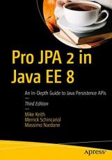 Pro JPA 2 in Java EE 8 : An in-Depth Guide to Java Persistence APIs