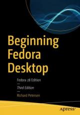 Beginning Fedora Desktop : Fedora 28 Edition 3rd