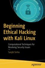 Beginning Ethical Hacking with Kali Linux : Computational Techniques for Resolving Linux Security Issues 