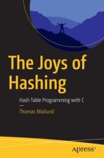 The Joys of Hashing : Hash Table Programming with C 