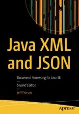 Java XML and JSON : Document Processing for Java SE 2nd