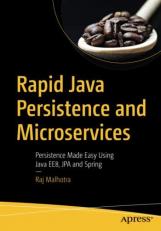 Rapid Java Persistence and Microservices : Persistence Made Easy Using Java EE 8, JPA and Spring