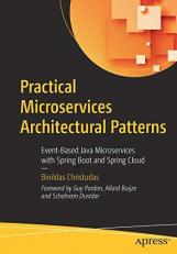 Practical Microservices Architectural Patterns : Event-Based Java Microservices with Spring Boot and Spring Cloud 