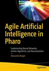 Practical Agile AI with Pharo : Artificial Intelligence Techniques Through Algorithm Programming 