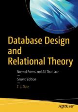 Database Design and Relational Theory : Normal Forms and All That Jazz 2nd