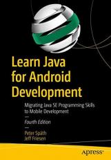 Learn Java for Android Development : Migrating Java SE Programming Skills to Mobile Development 4th