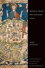 Medieval Travel and Travelers: A Reader (Readings in Medieval Civilizations and Cultures) 
