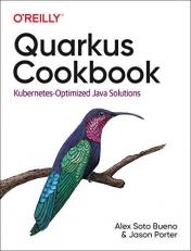 Quarkus Cookbook : Kubernetes-Optimized Java Solutions 