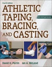 Athletic Taping, Bracing, and Casting with Access 4th