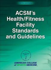 ACSM's Health/Fitness Facility Standards and Guidelines 5th