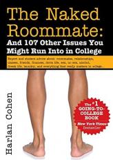 The Naked Roommate : And 107 Other Issues You Might Run into in College 7th