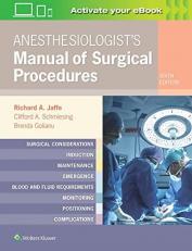 Anesthesiologist's Manual of Surgical Procedures 6th