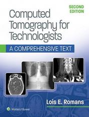 Computed Tomography for Technologists: a Comprehensive Text 2nd