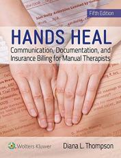 Hands Heal : Communication, Documentation, and Insurance Billing for Manual Therapists with Access 5th