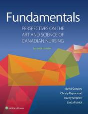 Fundamentals : Perspectives on the Art and Science of Canadian Nursing 2nd