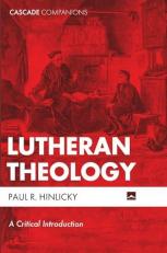 Lutheran Theology : A Critical Introduction 
