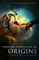 Christian Perspectives on Origins (B&W) : B&W Version 