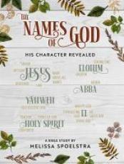 The Names of God - Women's Bible Study Participant Workbook : His Character Revealed 
