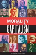 Morality and Capitalism : A Dialogue on Freedom 