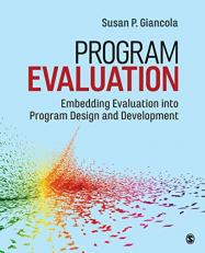 Program Evaluation : Embedding Evaluation into Program Design and Development 