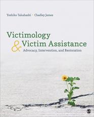 Victimology and Victim Assistance : Advocacy, Intervention, and Restoration 