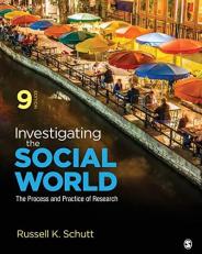 Investigating the Social World : The Process and Practice of Research 9th