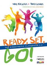 Ready, Set, Go! : The Kinesthetic Classroom 2. 0