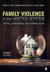 Family Violence in the United States : Defining, Understanding, and Combating Abuse 3rd