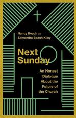 Next Sunday : An Honest Dialogue about the Future of the Church 