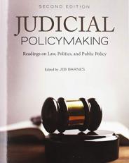 Judicial Policymaking : Readings on Law, Politics, and Public Policy 2nd
