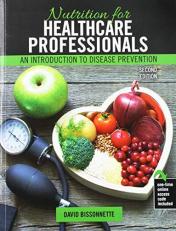 Nutrition for Healthcare Professionals: an Introduction to Disease Prevention 2nd