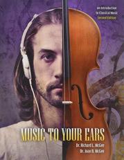 Music to Your Ears: an Introduction to Classical Music 2nd