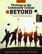 Thriving in the Community College and Beyond : Research-Based Strategies for Academic Success and Personal Development with Access 4th