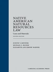 Native American Natural Resources Law : Cases and Materials 4th