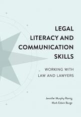 Legal Literacy and Communication : Working with Law and Lawyers 