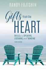 Gifts from the Heart : Skills for Speaking, Listening, and Bonding 3rd