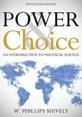 Power and Choice : An Introduction to Political Science 15th