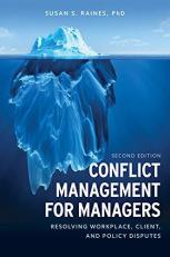Conflict Management for Managers : Resolving Workplace, Client, and Policy Disputes 2nd
